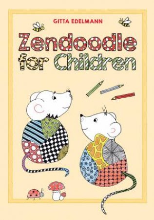 Zendoodle For Children by Gitta Edelmann