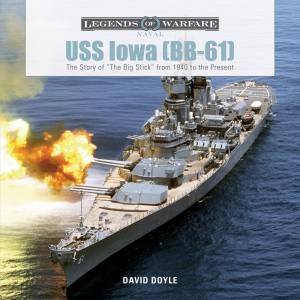 USS Iowa (BB-61): The Story Of \