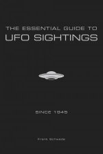 Essential Guide To UFO Sightings Since 1945