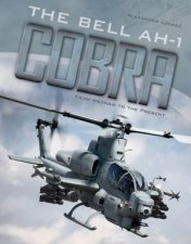 Bell AH1 Cobra From Vietnam To The Present