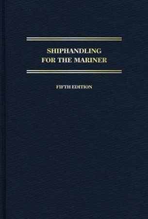 Shiphandling For The Mariner 5th Ed by Daniel H. MacElrevey & Daniel E. MacElrevey