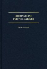 Shiphandling For The Mariner 5th Ed