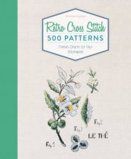 Retro Cross Stitch 500 Patterns French Charm For Your Stitchwork