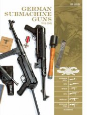 German Submachine Guns 19181945 Bergmann MP181 MP34384041 MKb42431 MP431 MP44 StG44