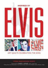 Inspired By Elvis Art Quilts Celebrating The King