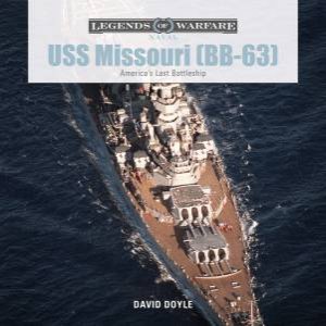 USS Missouri (BB-63): America's Last Battleship by David Doyle