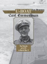 German UBoat Ace Carl Emmermann The Patrols Of U172 In World War II