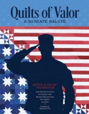 Quilts Of Valor A 50 State Salute