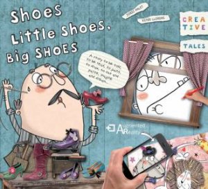 Creative Tales: Shoes, Little Shoes, Big Shoes by Jordi Palet & Ester Llorens