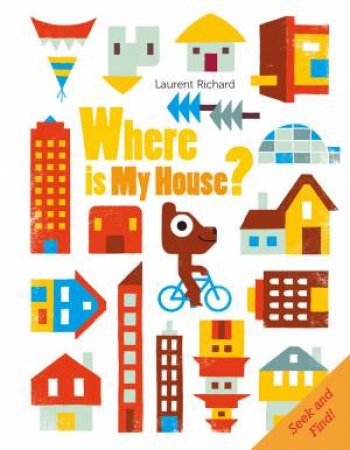 Where Is My House? by Richard Laurent