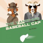 Fox And Goat Mystery The Vanishing Baseball Cap