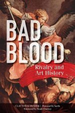 Bad Blood Rivalry And Art History
