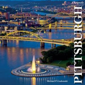 Pittsburgh: A Keepsake by MICHAEL P. GODAMSKI
