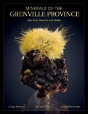 Minerals of the Grenville Province New York Ontario and Quebec