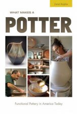 What Makes A Potter Functional Pottery In America Today