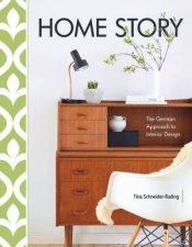 Home Story The German Approach To Interior Design