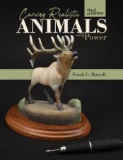 Carving Realistic Animals With Power 2nd Ed