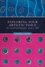 Exploring Your Artistic Voice In Contemporary Quilt Art