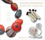 Mastering Contemporary Jewelry Design Inspiration Process And Finding Your Voice