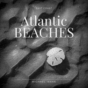 East Coast Atlantic Beaches by MICHAEL KAHN