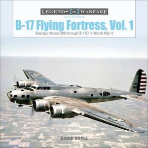 B-17 Flying Fortress, Vol. 1 by David Doyle