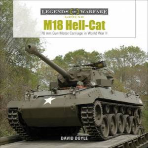 M18 Hell-Cat: 76 MM Gun Motor Carriage In World War II by David Doyle
