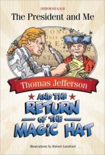 Thomas Jefferson And The Return Of The Magic Hat
