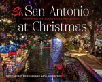 Si San Antonio Our Favorite Places People and Things at Christmas