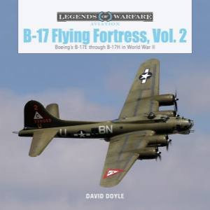 B-17 Flying Fortress, Vol. 2 by David Doyle