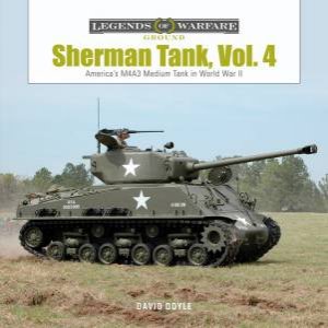 The M4A3 Medium Tank In World War II And Korea by David Doyle