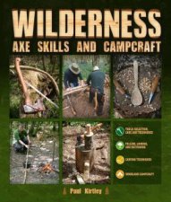 Wilderness Axe Skills And Campcraft