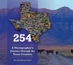 254 A Photographers Journey through the Texas Counties