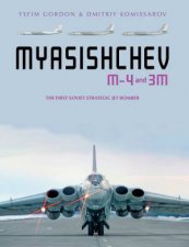 Myasishchev M4 And 3m The First Soviet Strategic Jet Bomber