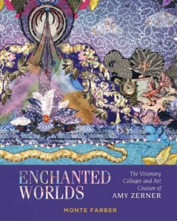 Enchanted Worlds by Monte Farber & Amy Zerner