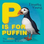 P Is For Puffin The ABCs Of Uncommon Animals