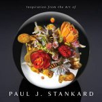 Inspiration From The Art Of Paul J Stankard A Window Into My Studio And Soul