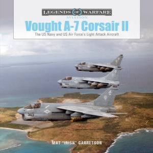 Vought A-7 Corsair II by Mat 'Irish' Garretson