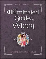 An Illuminated Guide To Wicca