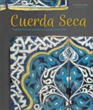 Cuerda Seca The Definitive Guide To Cuerda Seca Tile