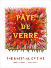 Pate De Verre The Material Of Time
