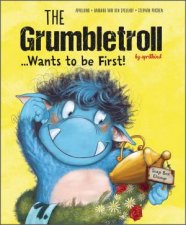 Grumbletroll Wants to Be First