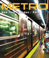 METRO  New York  London  Paris Underground Portraits Of The Three Great Cities And Their People