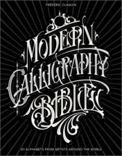 Modern Calligraphy Bible 101 Alphabets From Artists Around The World