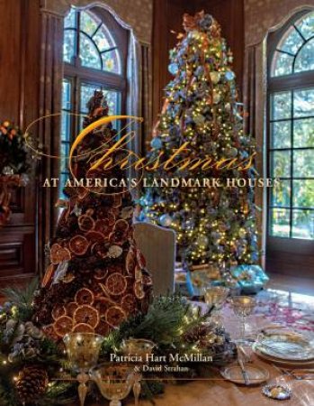 Christmas At America's Landmark Houses, 2nd Edition