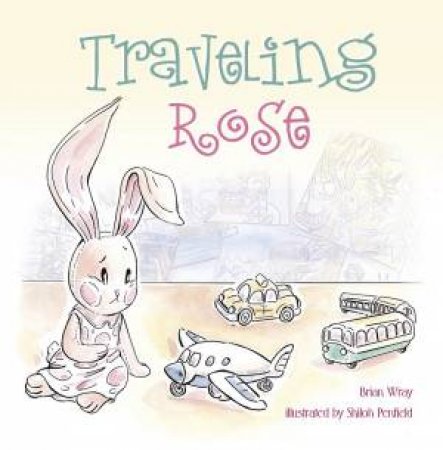 Traveling Rose by Brian Wray 