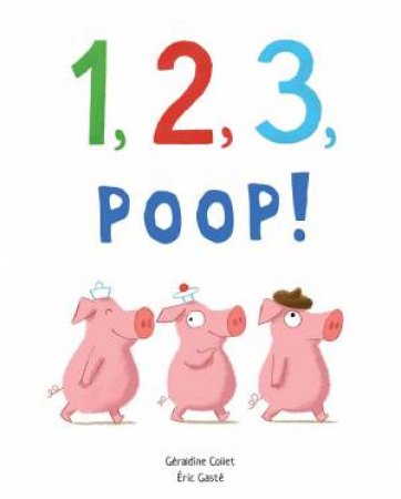 1, 2, 3, Poop! by Geraldine Collet