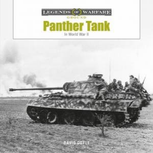 Panther Tank: The Panzerkampfwagen V In World War II by David Doyle