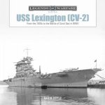 USS Lexington CV2 From The 1920s To The Battle Of Coral Sea In WWII