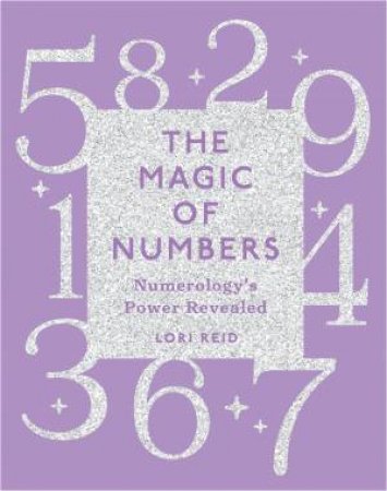 The Magic Of Numbers by Lori Reid
