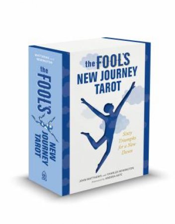 Tc: The Fool's New Journey Tarot by John  &  Newington, Charles Matthews